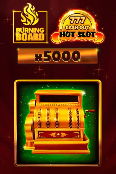 Hot Slot 777 Cash Out Burning Board